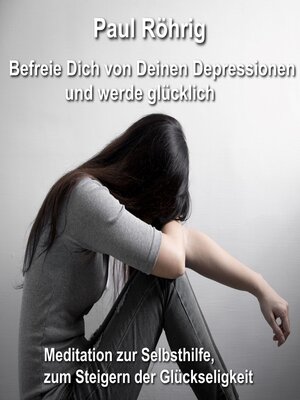 cover image of Befreie Dich von Deinen Depressionen und werde glücklich